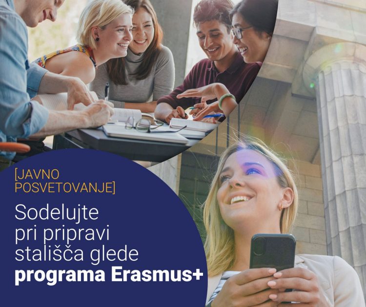 Sodelujte pri pripravi stališča Republike Slovenije glede prihodnosti programov EU Erasmus+ in Evropska solidarnostna enota